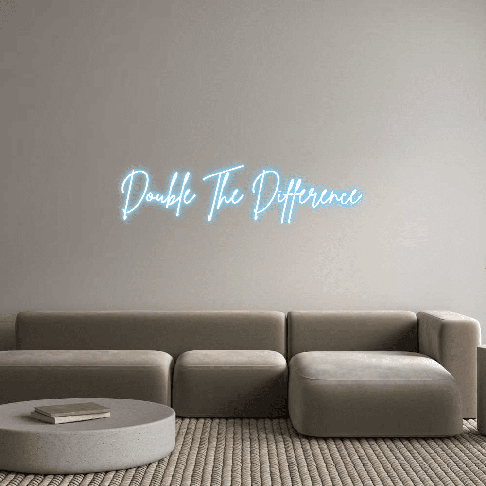 Editor online de letreiro de néon personalizado Double The Diff... - Planet Neon
